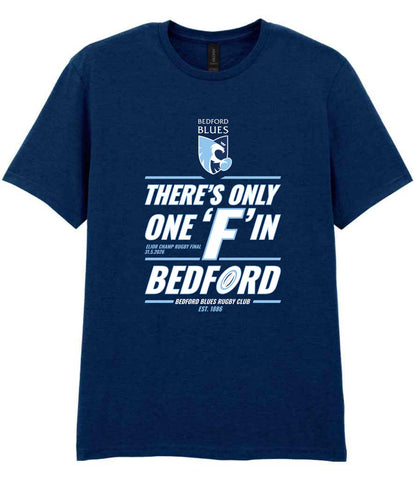 CHAMP FINAL - There's Only One F'in Bedford BLUE Adult Tshirt